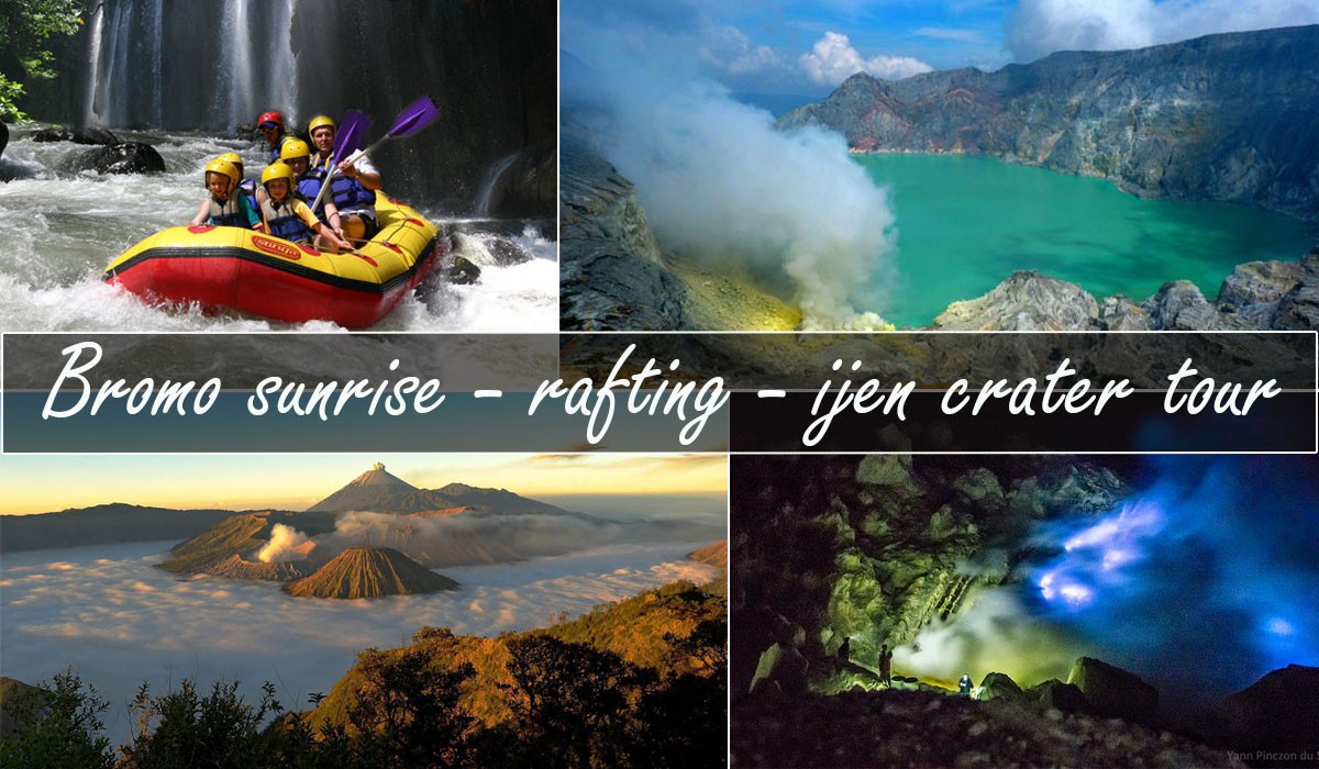 mount bromo rafting ijen crater tour package 3 days