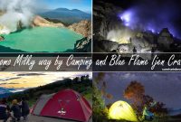 mt bromo milkyway by camping and blue flame ijen crater tour